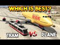 GTA 5 TRAM VS GTA 5 PLANE (WHICH IS BEST?)