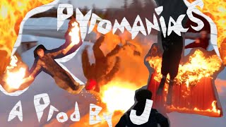 PYROMANIANCS