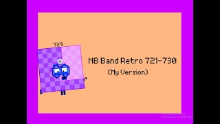 Numberblocks Band Retro 721-730 (My Version)