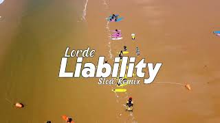 Lorde - Liability - Slow Remix