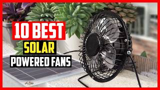 ✅Top 10 Best Solar Powered Fans of 2026