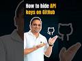How to hide API keys on Github?  #coding #programming #ytshorts #shorts