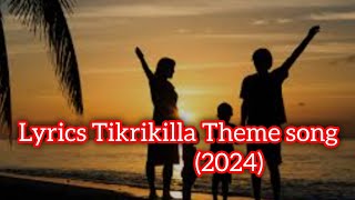 Tikrikilla Theme song (2024)