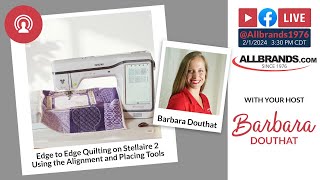 The AllBrands Show | Edge to Edge Quilting on Stellaire 2 Using the Alignment and Placing Tools