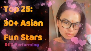 My Top 25: 30+ Asian Fun Stars. Reupload!