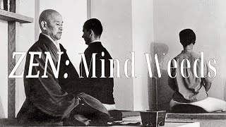 Mind Weeds (ZEN: Right Practice)  by Shunryu Suzuki