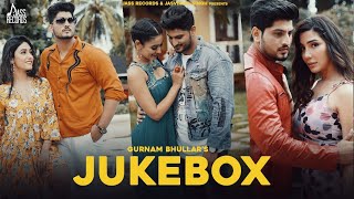 Gurnam Bhullar (Audio Jukebox) | Punjabi Songs | @officialjassrecords
