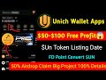 Unich Wallet Apps  | $50/$100 Airdrop Free Claim | Un Token Listing Date | কিভাবে পেমেন্ট ?