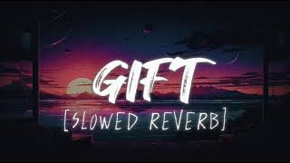 GIFT SLOWED REVERB GARRY SANDHU Music 🎵🥰🥰🥰🥰