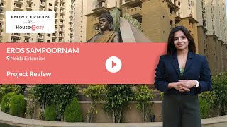 Eros Sampoornam | Noida Extension | Project review | HouseEazy | Episode 10