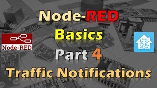 Node-RED Basics Part 4 - Traffic Notifications - Automated Lighting