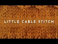 How to Knit the Little Cable Stitch | Knitting Stitch Pattern | English Style