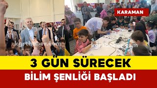 Karaman'da TÜBİTAK 4007 Bilim Şenliği başladı