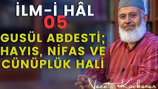 05 - Gusül Abdesti; Hayıs, Nifas ve Cünüplük Hali - İlmihal Dersi - Necati Koçkesen