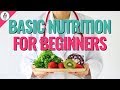 Basic Nutrition for Beginners | Eat Healthier in 2020!