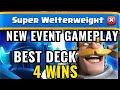 BEST DECK FOR SUPER WELTERWEIGHT : CLASH ROYALE BRAND NEW EVENT