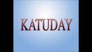 Katuday ... ilokano folk Song