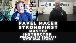 Engearment Podcast - Pavel Macek - StrongFirst Master Instructor