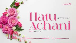 Nedy Music - Hatuachani ( Audio)