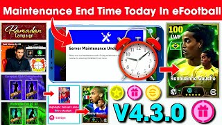 Maintenance End Time Today In eFootball 2025 | Pes Server Maintenance | Maintenance End Time In Pes