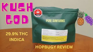 KUSH GOD, Pure Sunfarms, Indica, 29.9% THC Pot Review