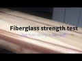 Fiberglass strength test