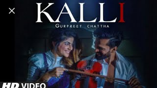 Kalli: Gurpreet Chattha (Full Song) Beat Boi Deep | Lvy Anshu | Latest Punjabi  T series Beta Ahaan