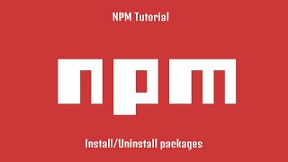 npm install & uninstall - Installing & uninstalling Nodejs Dependencies