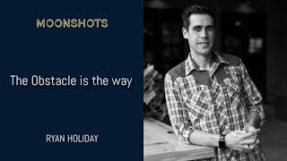 Episode 113: Ryan Holiday: The Obstacle Is The Way