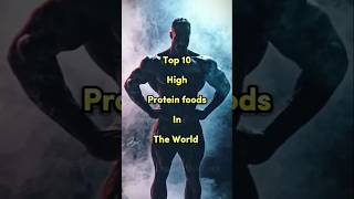 Top 10 high protein foods in the world 🌎🤔👀