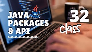 Core Java Training - Class 32 - Java Packages & API - package in java