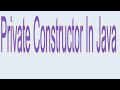 Private Constructor In Java by|krishna reddy