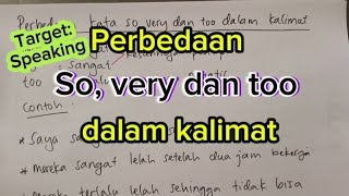 Perbedaan so, very dan too dalam kalimat