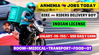 Armenia 🇦🇲 Jobs Vaccancy today 2025 | Bike 🏍 Delivery boy jobs | Salary 1LAKH + Monthly | Top Urgent