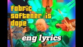 Fabric Softener is DOPE - 柔軟剤DOPE lyrics eng/romaji