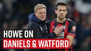 BOSS PRE-WATFORD | Howe on game and Charlie Daniels