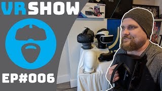 VR SHOW - BEST VR COCKPIT YET? - WAVEVR IMOGEN HEAP - TORN VR - WOLFENSTEIN VR & MORE! - Episode 006