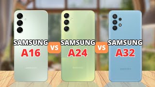 Samsung Galaxy A16 vs Samsung Galaxy A24 vs Samsung Galaxy A32 Comparison