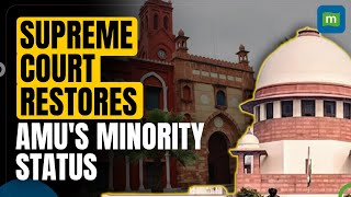 Aligarh Muslim University: Supreme Court overrules 1967 order denying AMU minority status