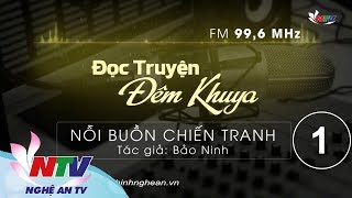 Nỗi buồn chiến tranh - Phần 1 - Tác giả Bảo Ninh | Đọc truyện đêm khuya