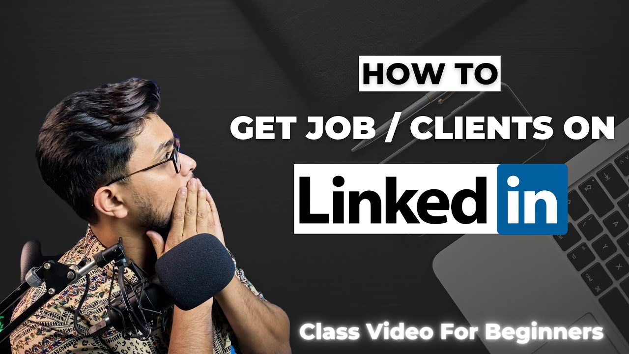 How To Make A Strong LinkedIn Profile | How To Find Job / Clients On ...