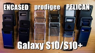 Samsung Galaxy S10/10+ Case Review for Prodigee, Pelican \u0026 Encased