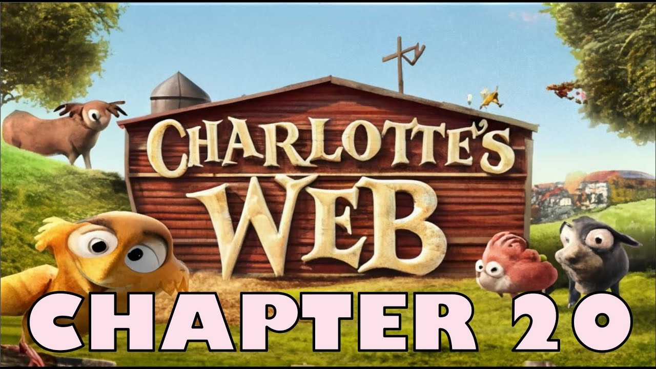 Charlotte S Web Chapter 20 Youtube