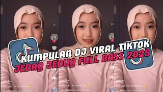 KUMPULAN DJ VIRAL TIK TOK TERBARU 2025 SOUND JEDAG JEDUG FULL BASS MENGKANE