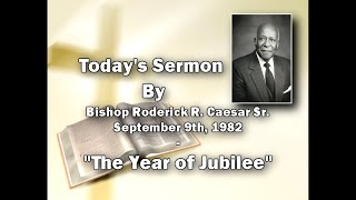 The Year of Jubilee | Bishop Roderick R. Caesar, Founder