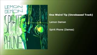 One Weird Tip (Unreleased Track)