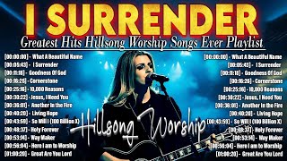 I Surrender🙏You Won't Believe What Happens When You Listen to Non Stop Hillsong Worship Music #2