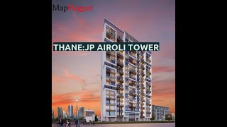 Thane | JP Airoli Tower by About The Builder : at Airoli, Navi Mumbai | MapFlagged