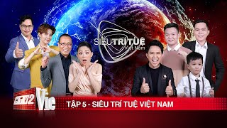 #5 Mạo hiểm bất ngờ - chàng sinh viên đề nghị nâng cấp độ khó thử thách | SIÊU TRÍ TUỆ VIỆT NAM