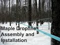 Maple Dropline Assembly and Installation